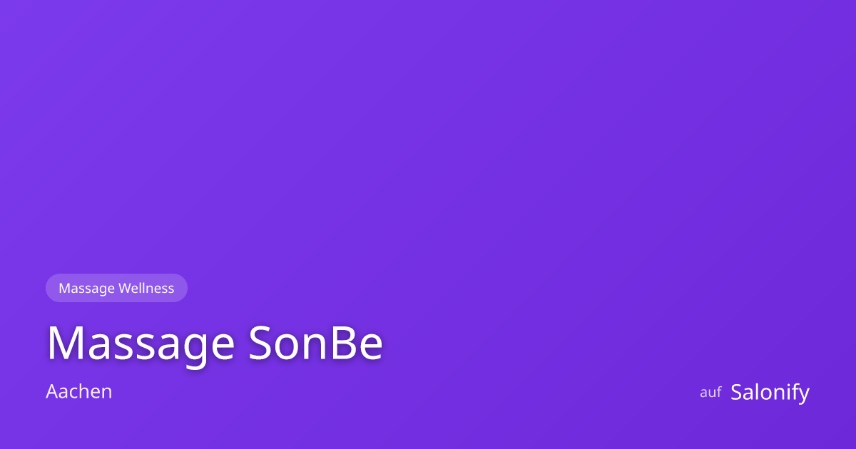 Book Massage SonBe in Aachen — Massage & Wellness | Salonify