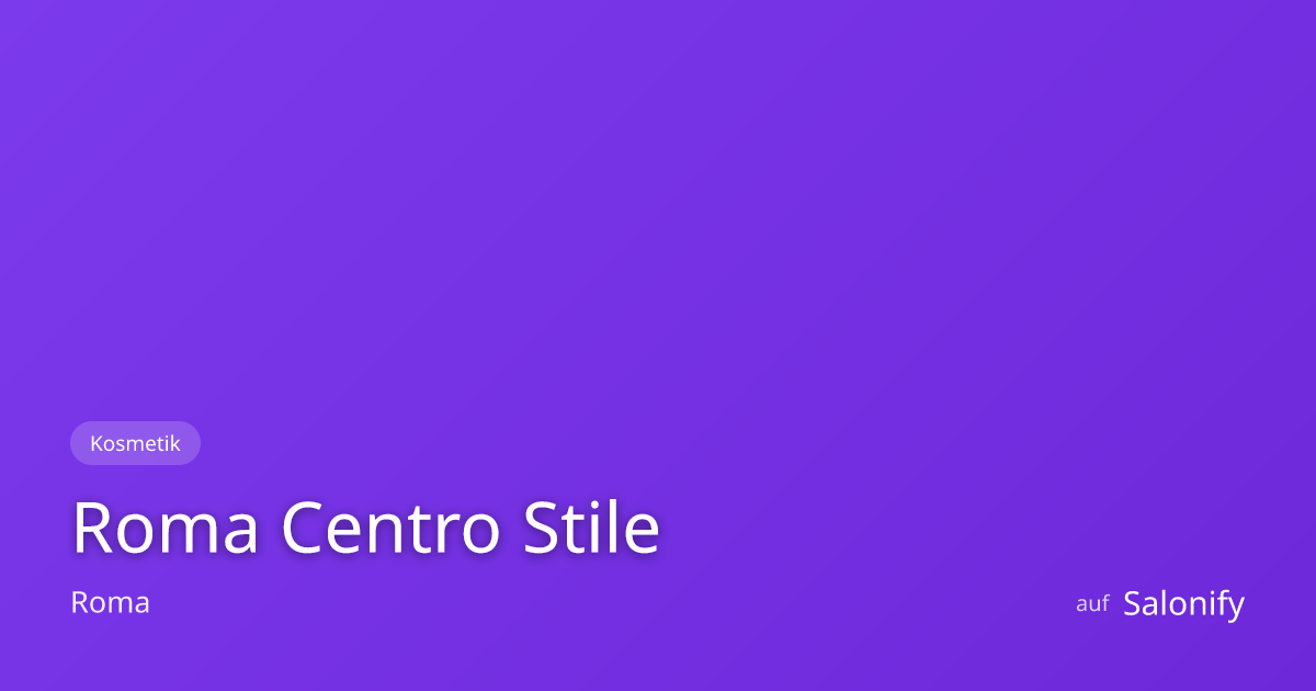จองที่ Roma Centro Stile ใน Roma — เครื่องสำอาง | Salonify